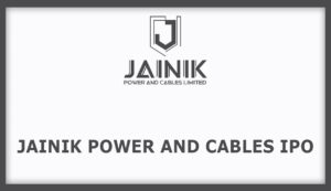 Jainik power and cables ipo